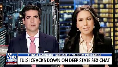 Tulsi Gabbard has bad news for the 100 intel officials part of the Deep State S*X Chat