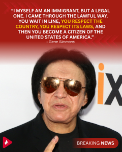 Gene Simmons in sunglasses beside his quote about legal immigration and US citizenship