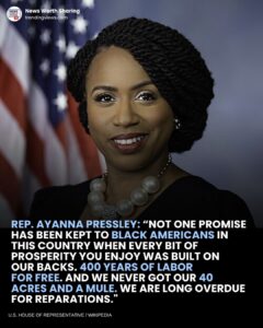 Rep. Ayanna Pressley in front of an American flag beside her quote calling reparations long overdue for Black Americans.