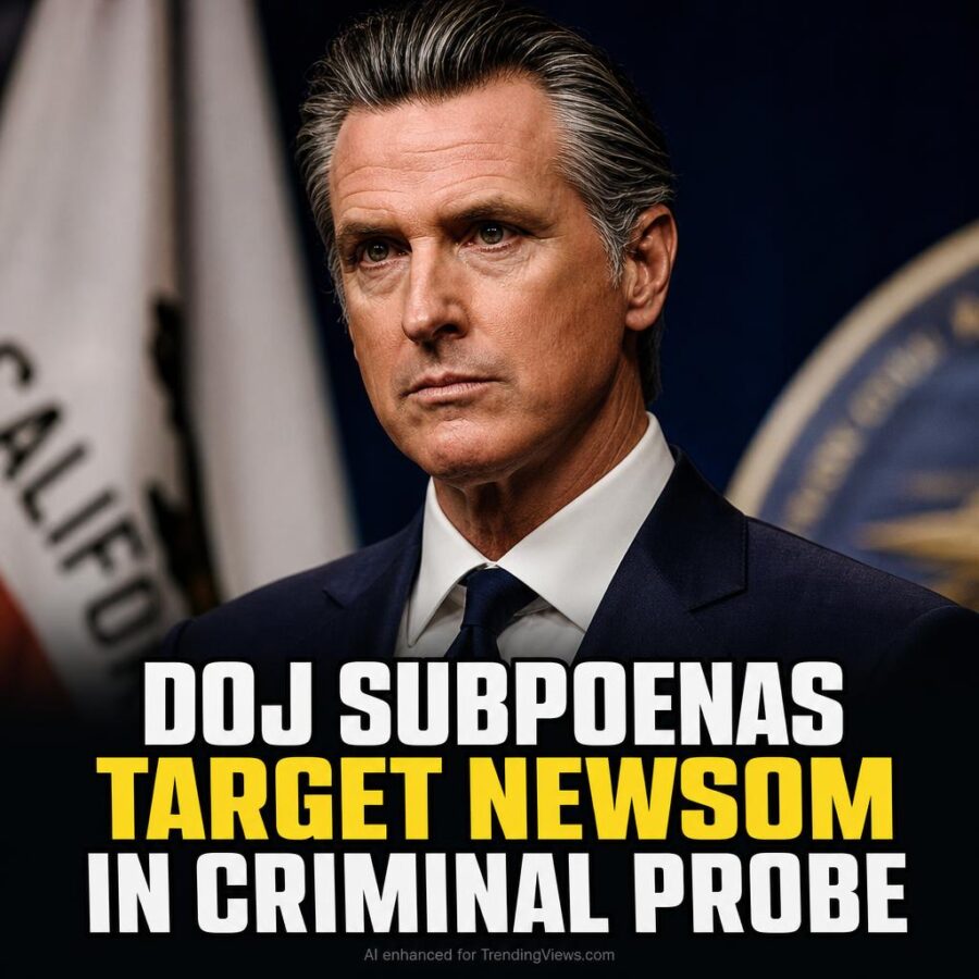 DOJ Subpoenas Target Gavin Newsom in Federal Criminal Investigation